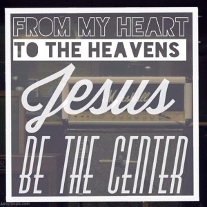Jesus-Be-The-Center