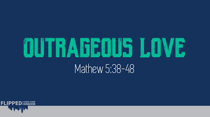 matthew-5-outrageous-love