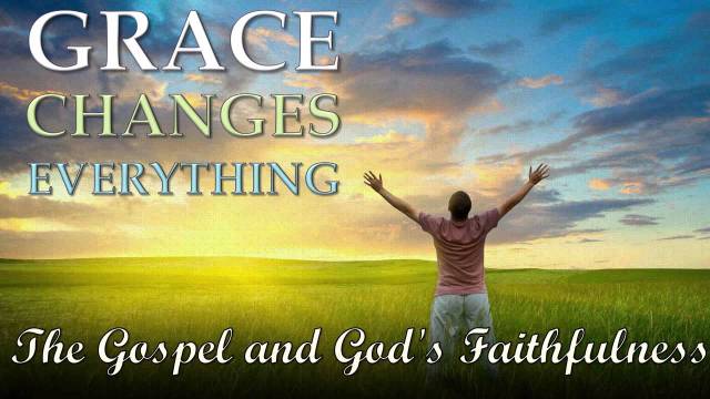 Galatians 3 grace changes everything
