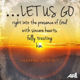 Hebrews 10 walk right up to God