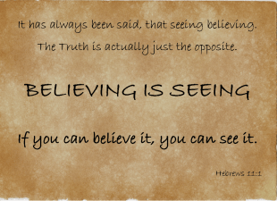 Hebrews 11 believing is seeing