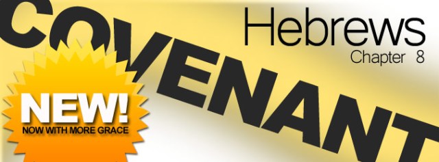 Hebrews 8 more grace