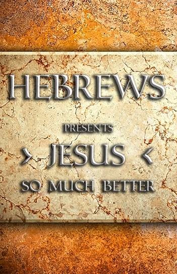 Hebrews 8 so much better