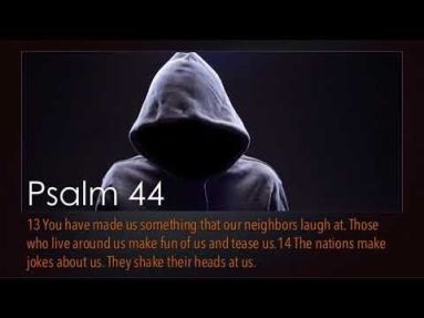 Psalm 44 made fun