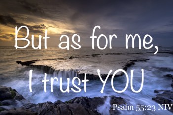 Psalm 55 trust you