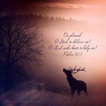 Psalm 70 deliver me