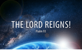 Psalm 93 Lord reigns
