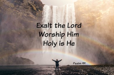 Psalm 99 come and worship