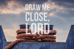 Psalm 119 152 draw me close