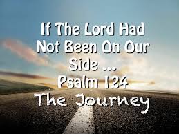 Psalm 124 journey
