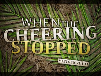 Matthew 21 cheering stopped
