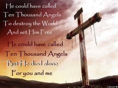 Matthew 27 he could have but didn't