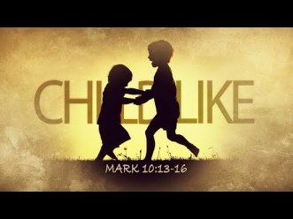 Mark 10 childlike