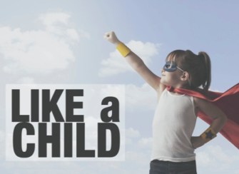 Mark 10 like a child