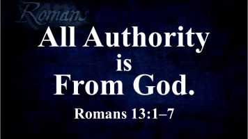 All Authority is From God. Romans 13:1–7