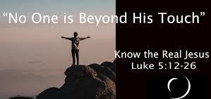 luke-5-no-one-is-beyond-his-touch.jpg
