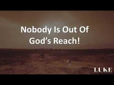 Luke 8 nobody is out of God's reach