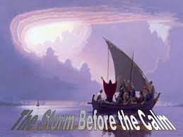 Luke 8 storm then the sea of calm