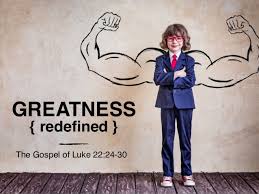 Luke 22 greatness redefined