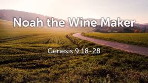 Genesis 9 noah made wine