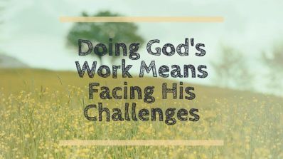 John 19 God's work His challenges