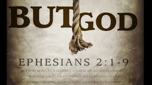 Ephesians 2 but God