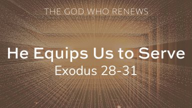 Exodus 28 He equips