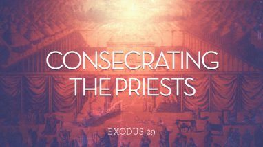 Exodus 29 consecrate