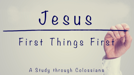 Colossians 4 Jesus first