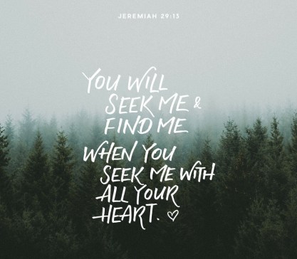 Jeremiah 29 when you