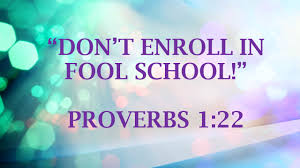 Proverbs 1 fool school