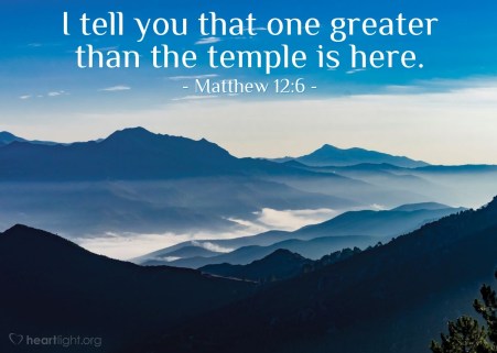 Matthew 12 greater than the temple