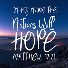 Matthew 12 hope in the Lord