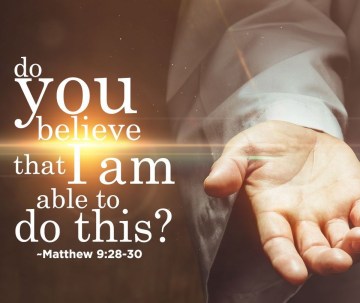 Matthew 9 do you believe