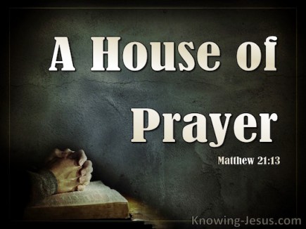 Matthew 21 house of prayer